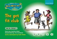 Read Write Inc. Phonics: Fiction Set 1A (Green): The Get Fit Club