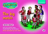 Read Write Inc. Phonics: Fiction Set 3A (Pink): The Big Match