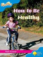 How to Be Healthy