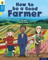 How to Be a Good Farmer