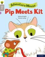 Pip Meets Kit