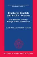 Fractured Fractals and Broken Dreams: Self-Similar Geometry Through Metric and Measure