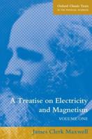 Treatise on Electricity and Magnetism. Vol 1