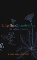 Frogs, Flies, and Dandelions