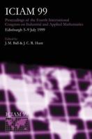 Iciam 99: Proceedings of the Fourth International Congress on Industrial & Applied Mathematics, Edinburgh