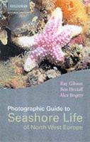 Photographic Guide to the Sea and Shore Life of Britain and North-West Europe