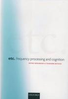 Etc. Frequency Processing and Cognition