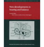 New Developments in Hearing and Balance