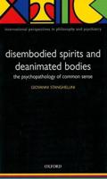 Disembodied Spirits and Deanimated Bodies