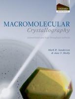 Conventional and High Throughput Macromolecular Crystallography