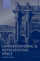 Understanding and Representing Space: Theory and Evidence from Studies with Blind and Sighted Children