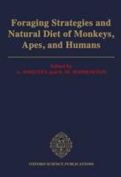 Foraging Strategies and Natural Diet of Monkeys, Apes and Humans
