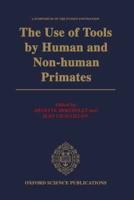 The Use of Tools by Human and Non-Human Primates