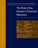 The Role of the Solvent in Chemical Reactions
