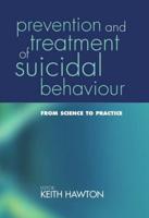 Prevention and Treatment of Suicidal Behaviour: From Science to Practice