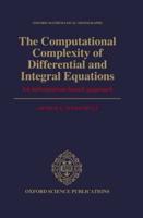 The Computational Complexity of Differential and Integral Equations