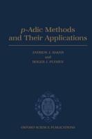 P-Adic Methods and Their Applications