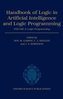 Handbook of Logic in Artificial Intelligence and Logic Programming. Vol. 5 Logic Programming