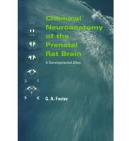 Chemical Neuroanatomy of the Prenatal Rat Brain