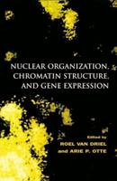 Nuclear Organization, Chromatin Structure and Gene Expression