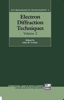 Electron Diffraction Techniques. Volume 2