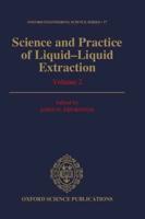 Science and Practice of Liquid-Liquid Extraction