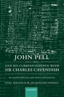 John Pell (1611-1685) and His Correspondence with Sir Charles Cavendish: The Mental World of an Early Modern Mathematician