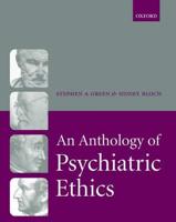 An Anthology of Psychiatric Ethics