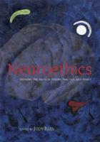 Neuroethics in the 21st Century