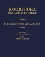 Koobi Fora Research Project. Vol.5 Plio-Pleistocene Archaeology