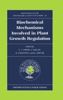 Biochemical Mechanisms Involved in Plant Growth Regulation