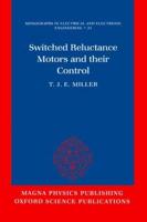 Switched Reluctance Motors and Their Control