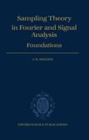 Sampling Theory in Fourier and Signal Analysis: Volume 1: Foundations