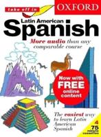 Oxford Take Off in Latin American Spanish. Complete Language Learning Pack