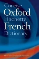 The Concise Oxford-Hachette French Dictionary