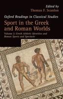 Sport in the Greek and Roman Worlds. Volume 2 Greek Athletic Identities and Roman Sports and Spectacle