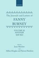 The Journals and Letters of Fanny Burney (Madame D'Arblay): Volume XI: Mayfair 1818-1824