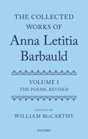 The Collected Works of Anna Letitia Barbauld. Volume 1. The Poems, Revised