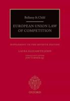 Bellamy & Child - European Union Law of Competition. Supplement to the Seventh Edition