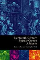 Eighteenth-Century Popular Culture: A Selection