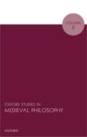 Oxford Studies in Medieval Philosophy. Volume 2