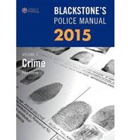 Blackstone's Police Manual. Volume 1 Crime 2015