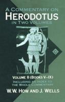 A Commentary on Herodotus: With Introduction and Appendixes Volume 2 (Books V-IX)