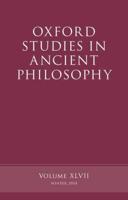 Oxford Studies in Ancient Philosophy. Volume 47