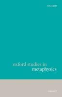 Oxford Studies in Metaphysics. Volume 9