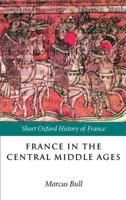 France in the Central Middle Ages: 900-1200