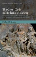 The Greek Gods in Modern Scholarship