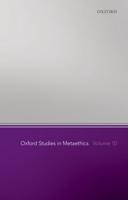 Oxford Studies in Metaethics. Volume 10