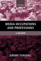 Media Occupations and Professions: A Reader