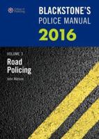 Blackstone's Police Manual 2016. Volume 3 Road Policing